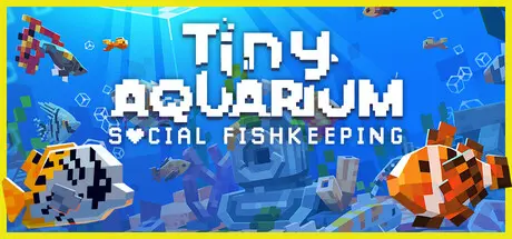 Tiny Aquarium: Social Fishkeeping